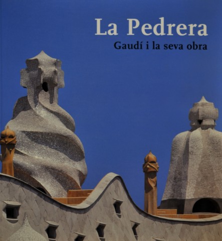 ´La Pedrera Gaudi i la seva obra´