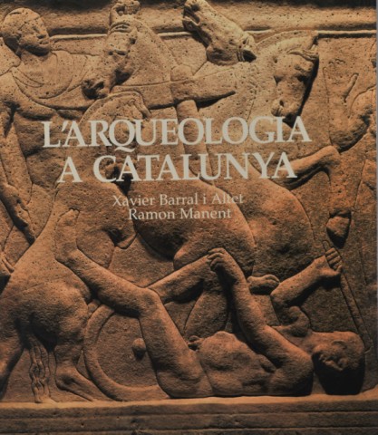 ´L´Arqueologia a Catalunya´ (Editorial Destino) 